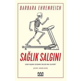 Sağlık Salgını - Uzun Yaşama Sevdamız Nelere Mal Oluyor - Mundi Kitap