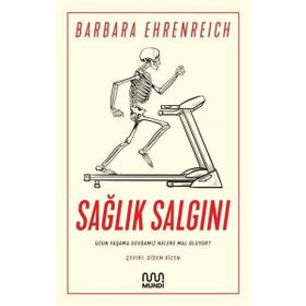 Sağlık Salgını - Uzun Yaşama Sevdamız Nelere Mal Oluyor - Mundi Kitap