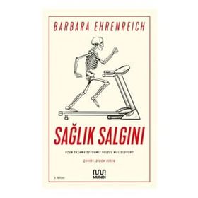 Sağlık Salgını - Uzun Yaşama Sevdamız Nelere Mal Oluyor - Mundi Kitap