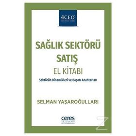 Sağlık Sektörü Satış El Kitabı -Selman Yaşaroğulları