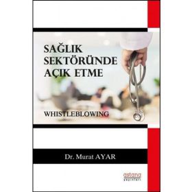 Sağlık Sektöründe Açık Etme - Murat Ayar