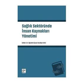 Sağlık Sektöründe İnsan Kaynakları Yönetimi - Keziban Avcı