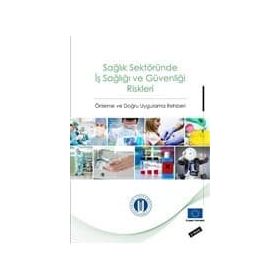 Sağlık Sektöründe İş Sağlığı ve Güvenliği Riskleri - Mithat Kıyak