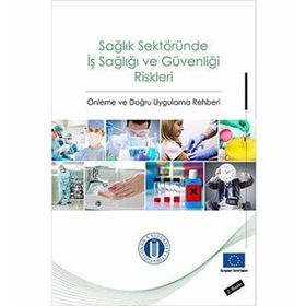 Sağlık Sektöründe İş Sağlığı ve Güvenliği Riskleri - Mithat Kıyak