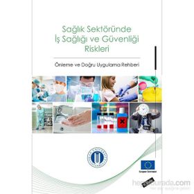 Sağlık Sektöründe İş Sağlığı ve Güvenliği Riskleri - Mithat Kıyak