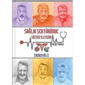 Sağlık Sektöründe Sözsüz İletişim Beden Dili Neşet Yayla