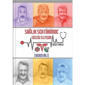 Sağlık Sektöründe Sözsüz İletişim Beden Dili Neşet Yayla