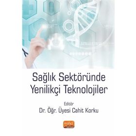 Sağlık Sektöründe Yenilikçi Teknolojiler - Ahmet Yıldız Cahit Korku
