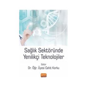 Sağlık Sektöründe Yenilikçi Teknolojiler - Ahmet Yıldız Cahit Korku