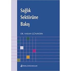 Sağlık Sektörüne Bakış - Hasan Günaydın