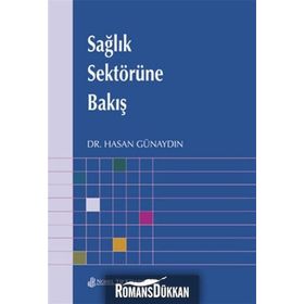 Sağlık Sektörüne Bakış - Hasan Günaydın