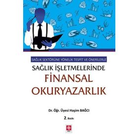 Sağlık Sektörüne Yönelik Tespit ve Önerilerle Sağlık İşletmelerinde Finansal Okuryazarlık Ekin Yayınevi