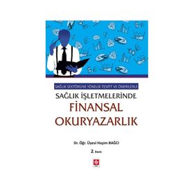 Sağlık Sektörüne Yönelik Tespit ve Önerilerle Sağlık İşletmelerinde Finansal Okuryazarlık Ekin Yayınevi