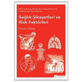 Sağlık Şikayetleri ve Risk Faktörleri - Güssün Güneş
