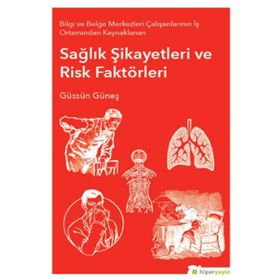 Sağlık Şikayetleri ve Risk Faktörleri - Güssün Güneş