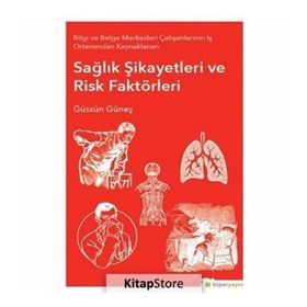 Sağlık Şikayetleri ve Risk Faktörleri - Güssün Güneş