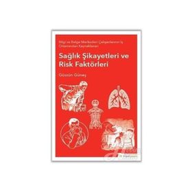 Sağlık Şikayetleri ve Risk Faktörleri - Güssün Güneş