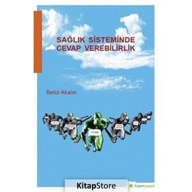 Sağlık Sisteminde Cevap Verilebilirlik - Betül Akalın