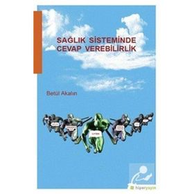 Sağlık Sisteminde Cevap Verilebilirlik - Betül Akalın