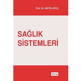 Sağlık Sistemleri - Metin Ateş