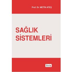 Sağlık Sistemleri - Metin Ateş