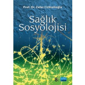 SAĞLIK SOSYOLOJISI - ZAFER CİRHİNLİOĞLU