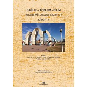 Sağlık - Toplum - Bilim Akademik Araştırmalar Kitap 2 - Durmuş Ali Arslan