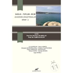Sağlık - Toplum - Bilim Akademik Araştırmalar Kitap 2 - Durmuş Ali Arslan