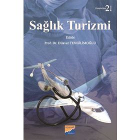Sağlık Turizmi - Dilaver Tengilimoğlu