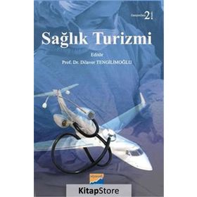 Sağlık Turizmi - Dilaver Tengilimoğlu