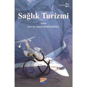 Sağlık Turizmi - Dilaver Tengilimoğlu