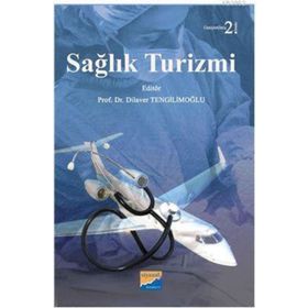 Sağlık Turizmi - Dilaver Tengilimoğlu