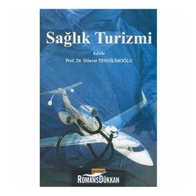 Sağlık Turizmi - Dilaver Tengilimoğlu