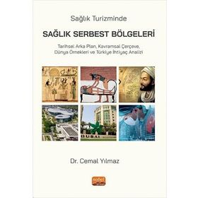 Sağlık Turizminde Sağlık Serbest Bölgeleri Cemal Yılmaz