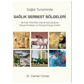 Sağlık Turizminde Sağlık Serbest Bölgeleri Cemal Yılmaz