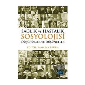 Sağlık ve Hastalık Sosyolojisi - Nobel Yayınevi