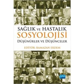 Sağlık ve Hastalık Sosyolojisi - Nobel Yayınevi