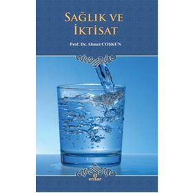 Sağlık ve İktisat - Ahmet Coşkun