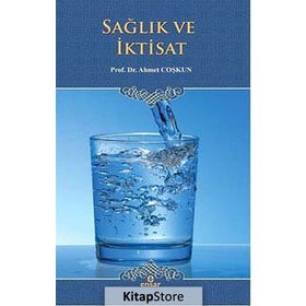 Sağlık ve İktisat - Ahmet Coşkun