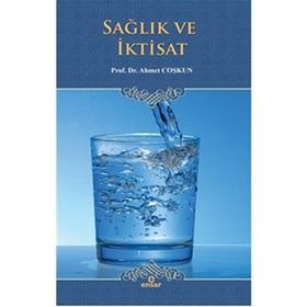 Sağlık ve İktisat - Ahmet Coşkun