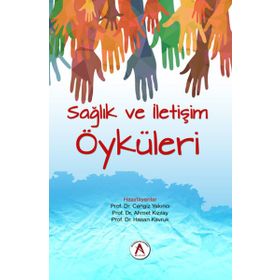 Sağlık ve İletişim Öyküleri - Prof. Dr. Cengiz Yakıncı