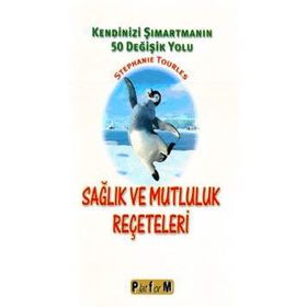 SAĞLIK VE MUTLULUK REÇETELERİ - STEPHANIE TOURLES
