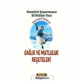 SAĞLIK VE MUTLULUK REÇETELERİ - STEPHANIE TOURLES