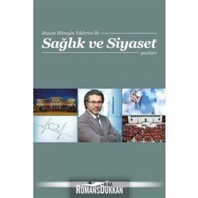 Sağlık ve Siyaset Yazıları - Hasan Hüseyin Yıldırım