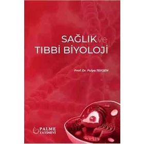 Sağlık ve Tıbbi Biyoloji Palme Yayınevi