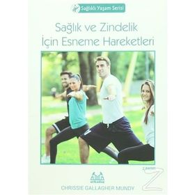 SAĞLIK VE ZINDELIK İÇİN ESNEME HAREKETLERI - CHRISSIE GALLAGHER MUNDY