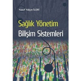 Sağlık Yönetim Bilişim Sistemleri - Yusuf Yalçın İleri