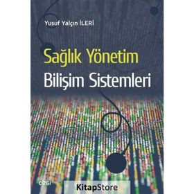 Sağlık Yönetim Bilişim Sistemleri - Yusuf Yalçın İleri