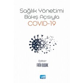 Sağlık Yönetimi Bakış Açısıyla Covid-19 -Kollektif