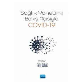 Sağlık Yönetimi Bakış Açısıyla Covid-19 -Kollektif